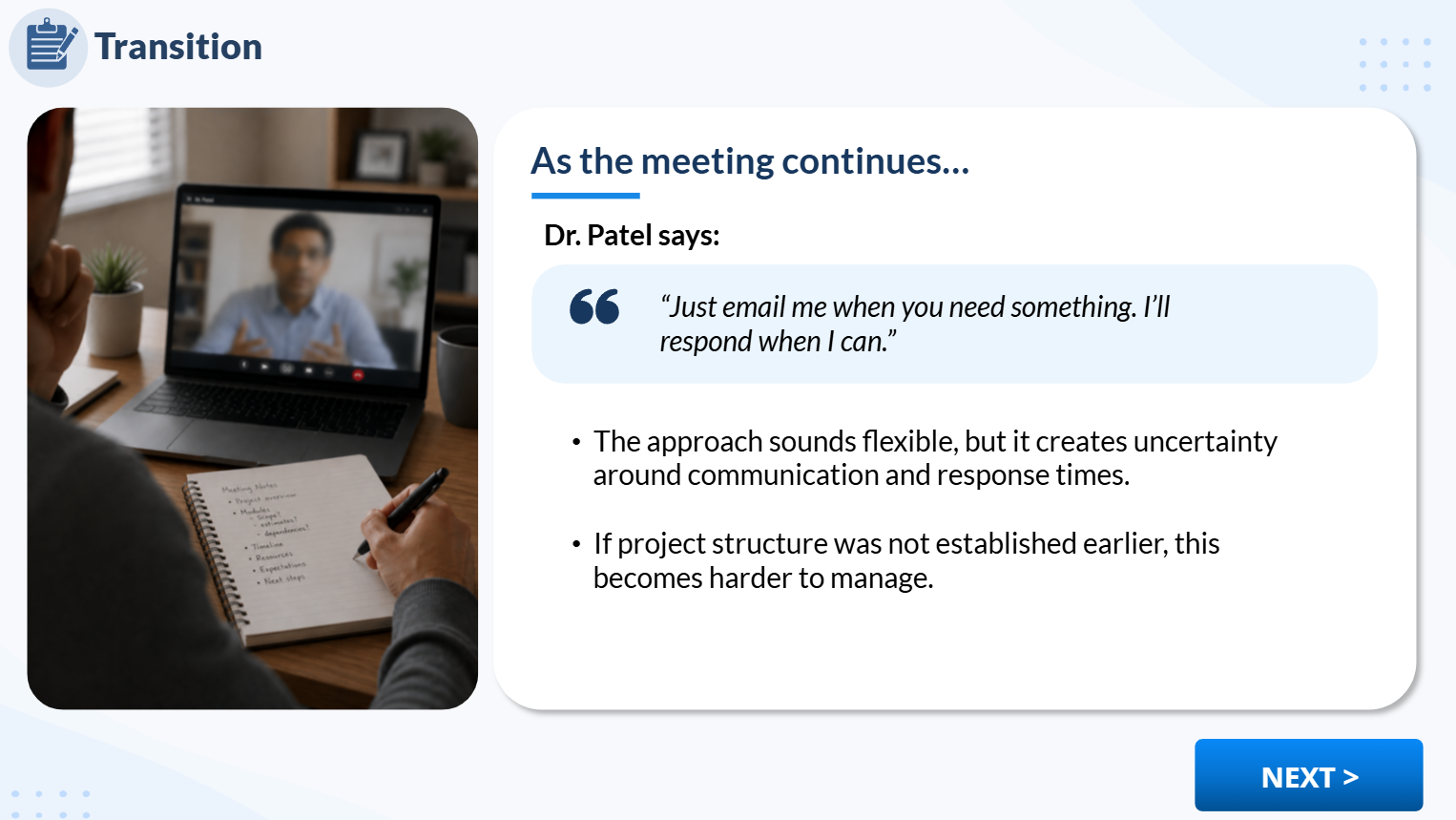 Storyline screen where Dr. Patel creates uncertainty around communication and response times.
